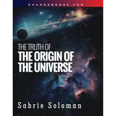 The Truth of The Origin of The Universe