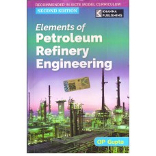 Elements of Petroleum Refinery Engineering