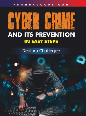 Cyber Crime and its Prevention in Easy Steps