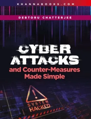 Cyber Attacks and Counter-Measures Made Simple