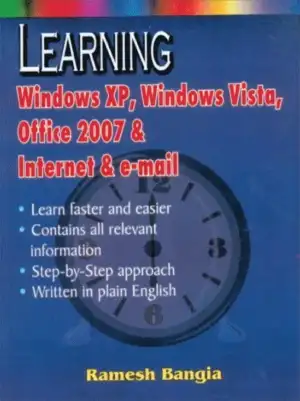 Learning Windows XP, Windows Vista, Office 2007 & Internet & e-mail