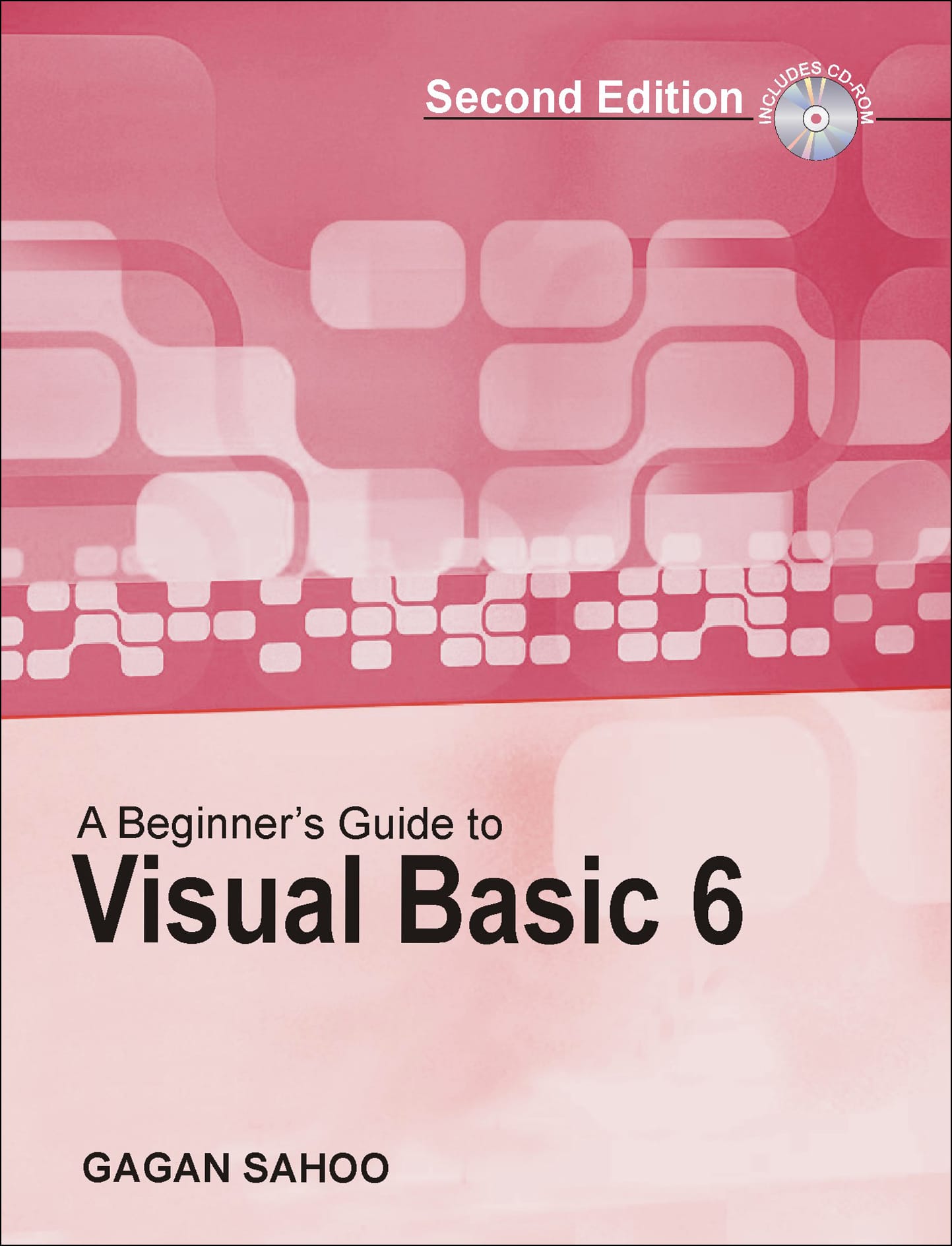 A Beginner's Guide to Visual Basic 6 (w/CD)