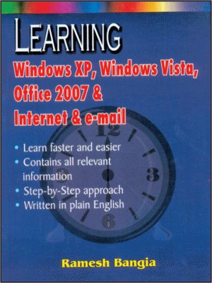 Learning Windows XP, Vista, Office 2007, Internet & Email