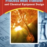 Process Heat Transfer and Chemical Equipment Design