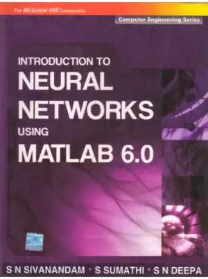 Introduction to Neural Networks Using Matlab 6.0