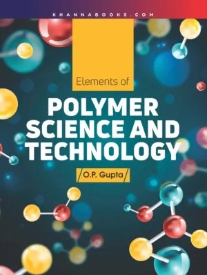Elements of Polymer Science and Technology