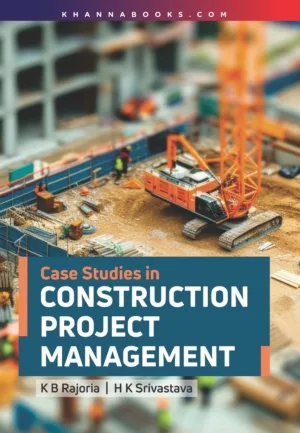 Case Studies in Construction Project Management