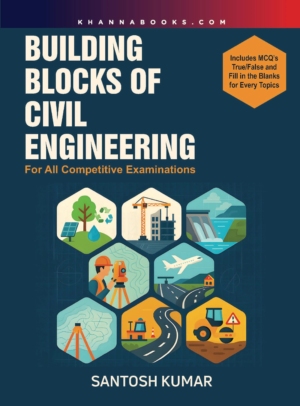 Building Blocks of Civil Engineering (for All Competitive Examinations)